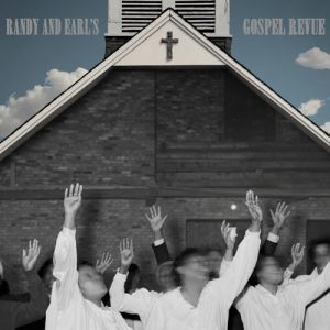 Randy & Earl's Gospel Revue #2
