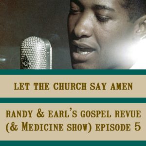 Randy & Earl's Gospel Revue #5