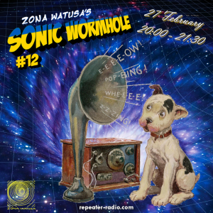 Zona Watusa's Sonic Wormhole Episode 12 Flyer Square 022722